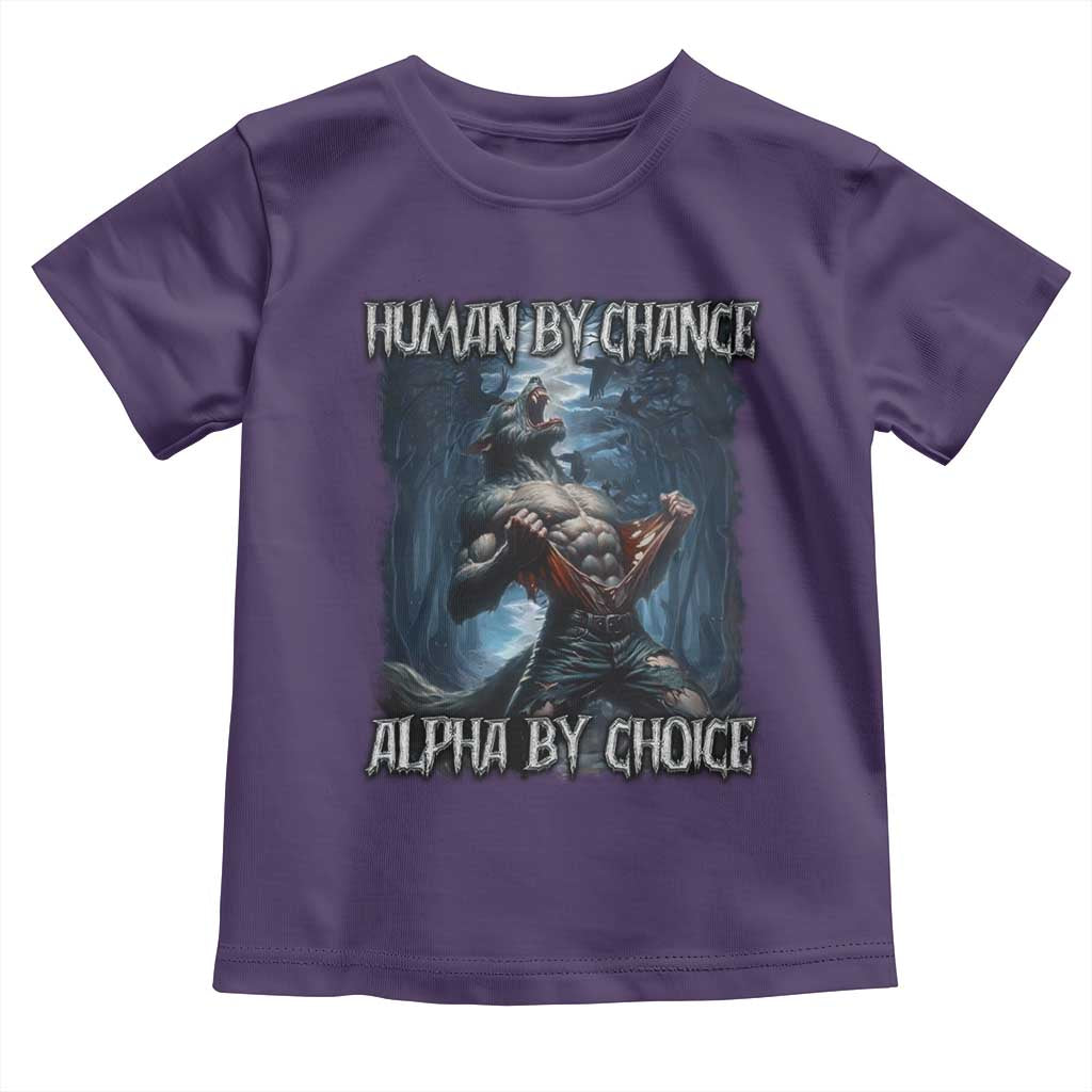 Human By Chance Alpha By Choice Wolf Toddler T Shirt Vintage 90s Style Wolf Sigma Emo Meme TS10 Purple Print Your Wear