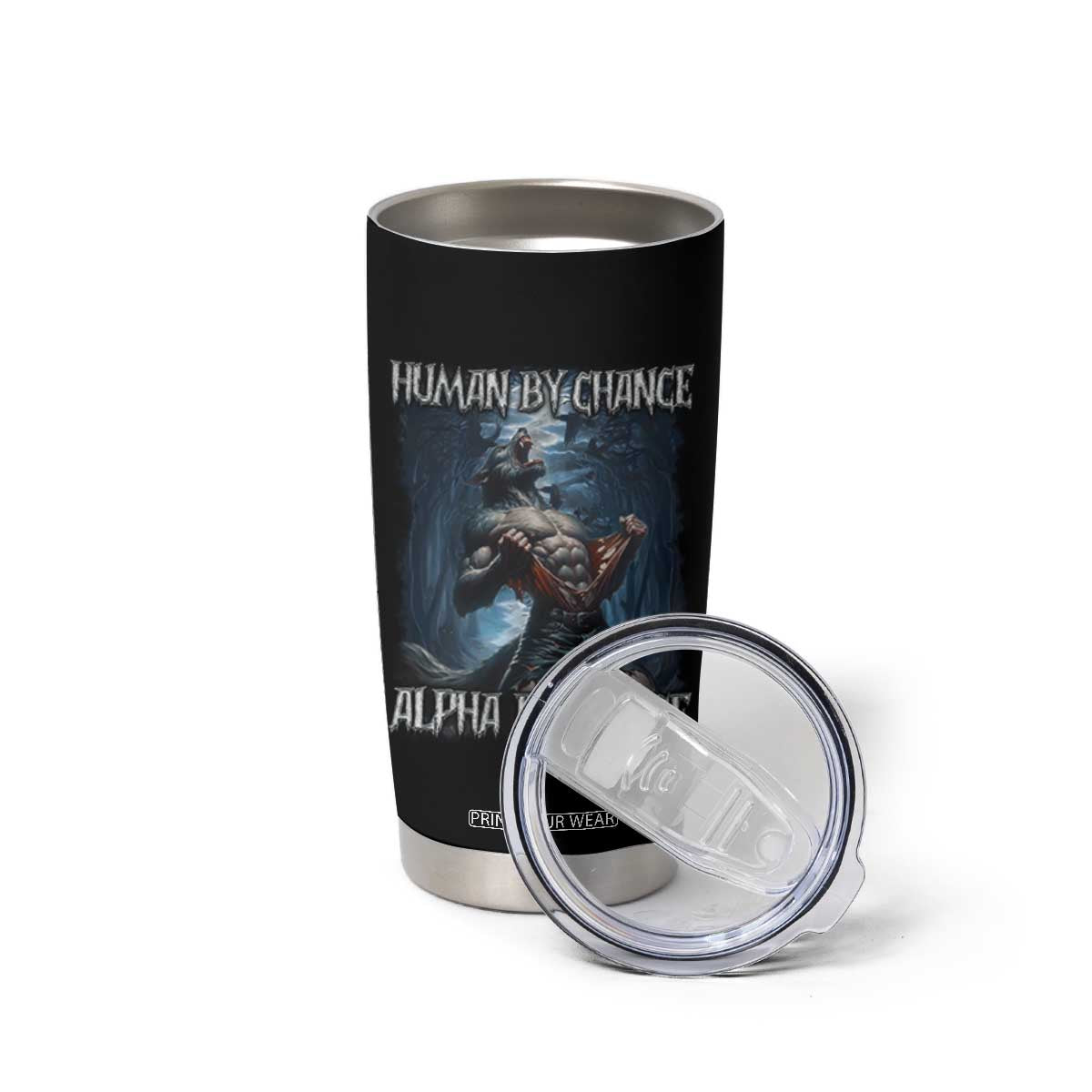 Human By Chance Alpha By Choice Wolf Tumbler Cup Vintage 90s Style Wolf Sigma Emo Meme TS10 Print Your Wear