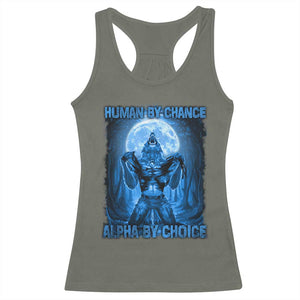 Funny Human By Chance Alpha By Choice Racerback Tank Top Vintage 90s Alpha Wolf TS10 Military Green Print Your Wear
