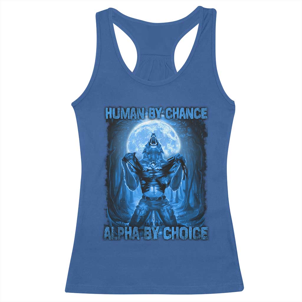 Funny Human By Chance Alpha By Choice Racerback Tank Top Vintage 90s Alpha Wolf TS10 Royal Blue Print Your Wear