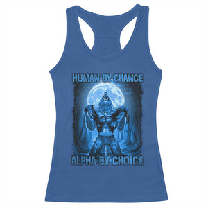 Funny Human By Chance Alpha By Choice Racerback Tank Top Vintage 90s Alpha Wolf TS10 Royal Blue Print Your Wear