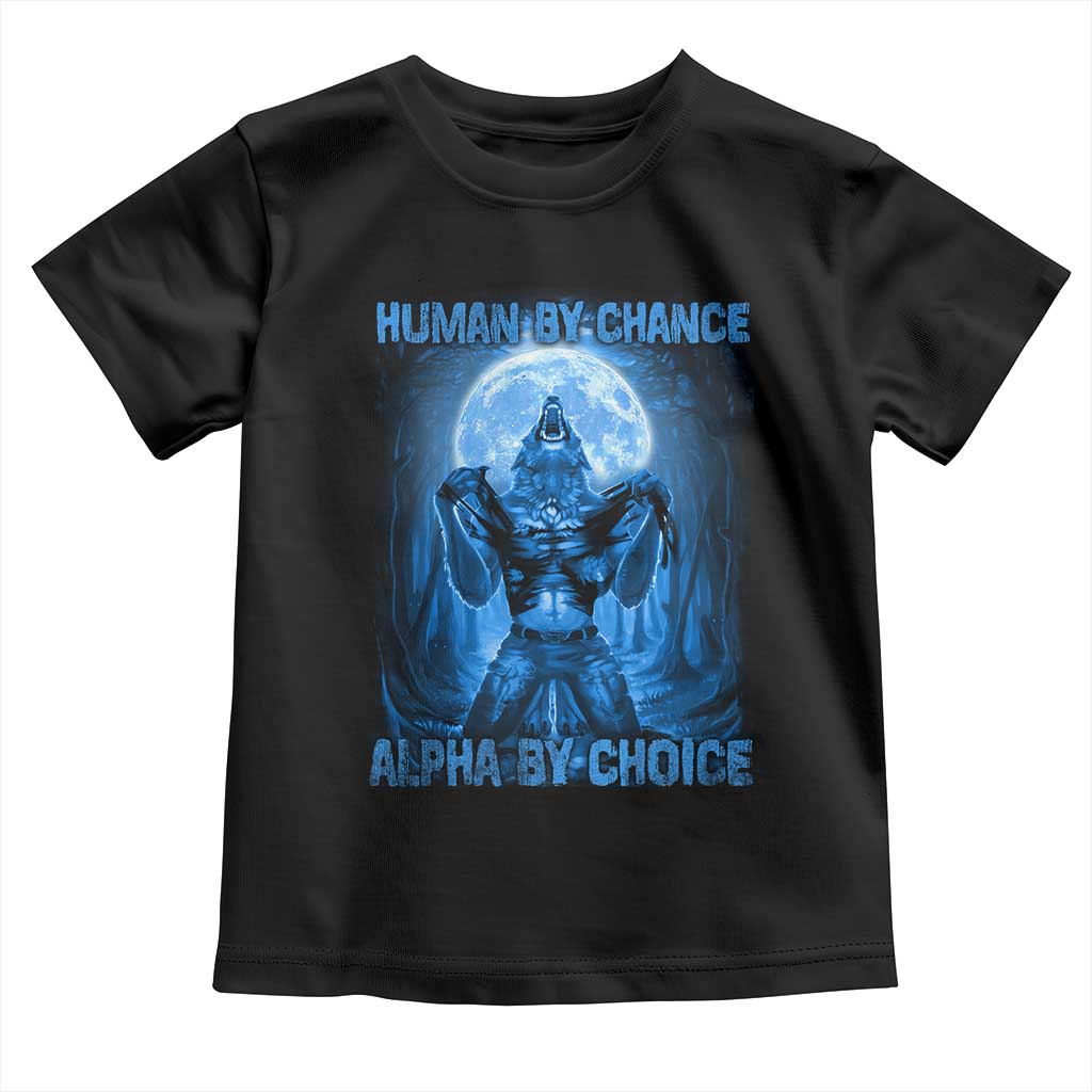 Funny Human By Chance Alpha By Choice Toddler T Shirt Vintage 90s Alpha Wolf TS10 Black Print Your Wear