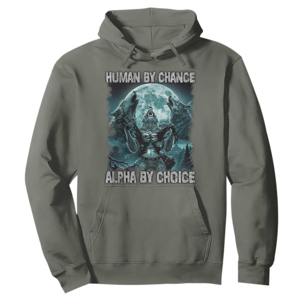 Funny Human By Chance Alpha By Choice Hoodie Alpha Wolf TS10 Military Green Print Your Wear