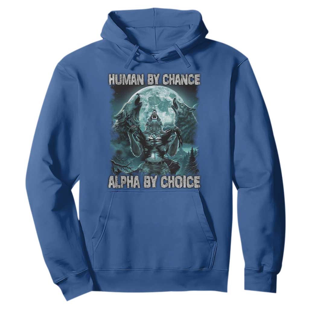 Funny Human By Chance Alpha By Choice Hoodie Alpha Wolf TS10 Royal Blue Print Your Wear