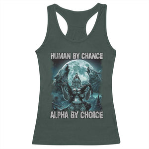 Funny Human By Chance Alpha By Choice Racerback Tank Top Alpha Wolf TS10 Dark Forest Green Print Your Wear