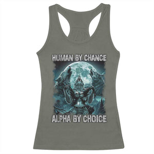 Funny Human By Chance Alpha By Choice Racerback Tank Top Alpha Wolf TS10 Military Green Print Your Wear