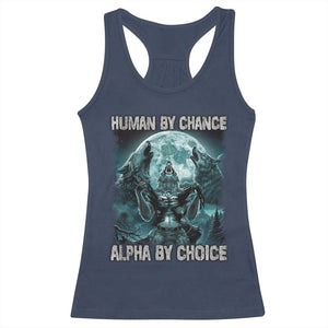 Funny Human By Chance Alpha By Choice Racerback Tank Top Alpha Wolf TS10 Navy Print Your Wear