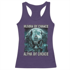 Funny Human By Chance Alpha By Choice Racerback Tank Top Alpha Wolf TS10 Purple Print Your Wear