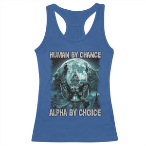 Funny Human By Chance Alpha By Choice Racerback Tank Top Alpha Wolf TS10 Royal Blue Print Your Wear