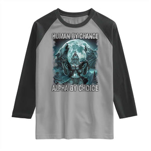 Funny Human By Chance Alpha By Choice Raglan Shirt Alpha Wolf TS10 Sport Gray Black Print Your Wear