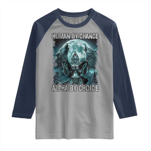 Funny Human By Chance Alpha By Choice Raglan Shirt Alpha Wolf TS10 Sport Gray Navy Print Your Wear