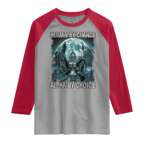 Funny Human By Chance Alpha By Choice Raglan Shirt Alpha Wolf TS10 Sport Gray Red Print Your Wear
