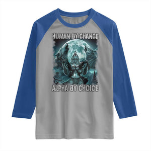 Funny Human By Chance Alpha By Choice Raglan Shirt Alpha Wolf TS10 Sport Gray Royal Print Your Wear