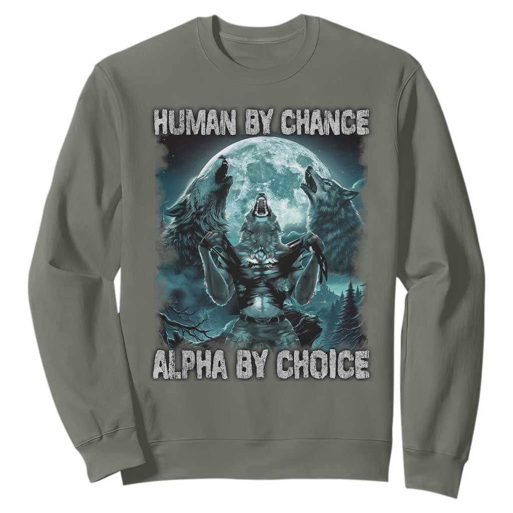 Funny Human By Chance Alpha By Choice Sweatshirt Alpha Wolf TS10 Military Green Print Your Wear