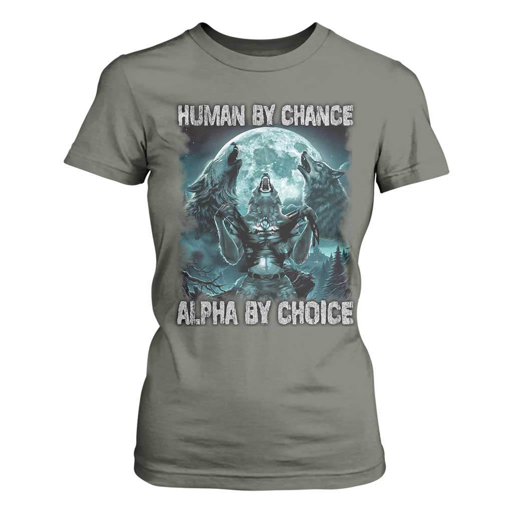 Funny Human By Chance Alpha By Choice T Shirt For Women Alpha Wolf TS10 Military Green Print Your Wear