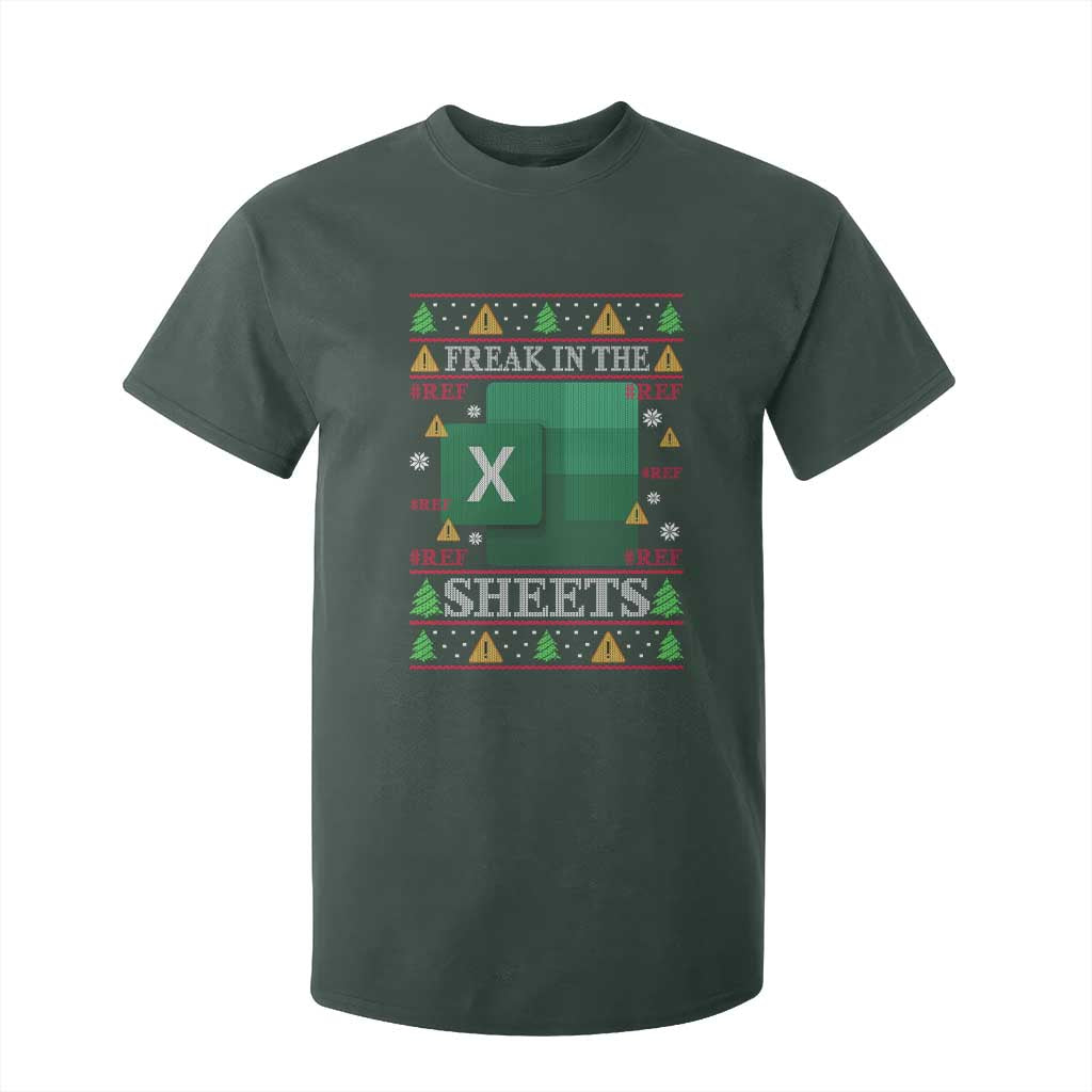 Funny Christmas Freak In The Sheets T Shirt For Kid Excel Spreadsheets Office Ugly Christmas Accountant Gift TS10 Dark Forest Green Print Your Wear