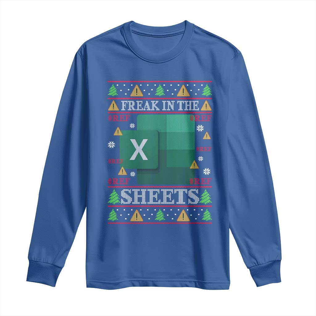 Funny Christmas Freak In The Sheets Long Sleeve Shirt Excel Spreadsheets Office Ugly Christmas Accountant Gift TS10 Royal Blue Print Your Wear
