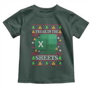 Funny Christmas Freak In The Sheets Toddler T Shirt Excel Spreadsheets Office Ugly Christmas Accountant Gift TS10 Dark Forest Green Print Your Wear