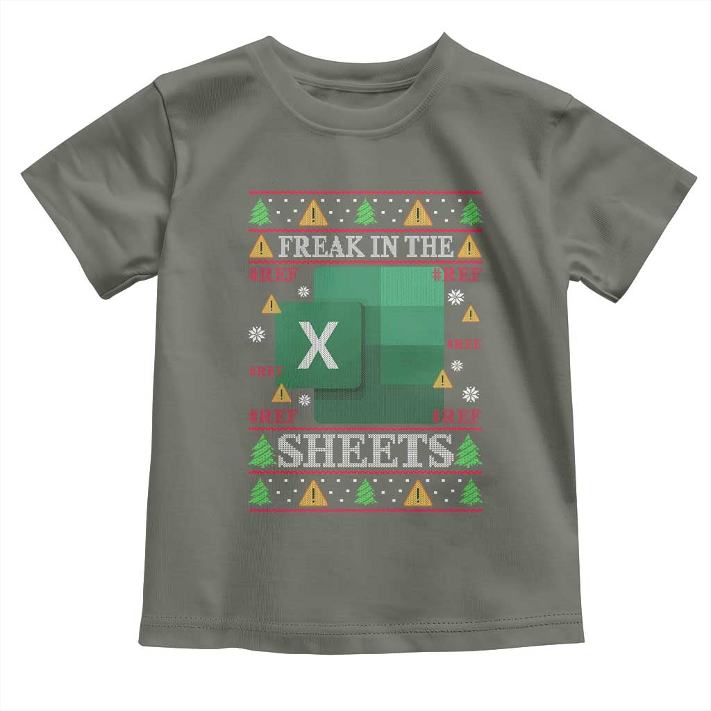 Funny Christmas Freak In The Sheets Toddler T Shirt Excel Spreadsheets Office Ugly Christmas Accountant Gift TS10 Military Green Print Your Wear