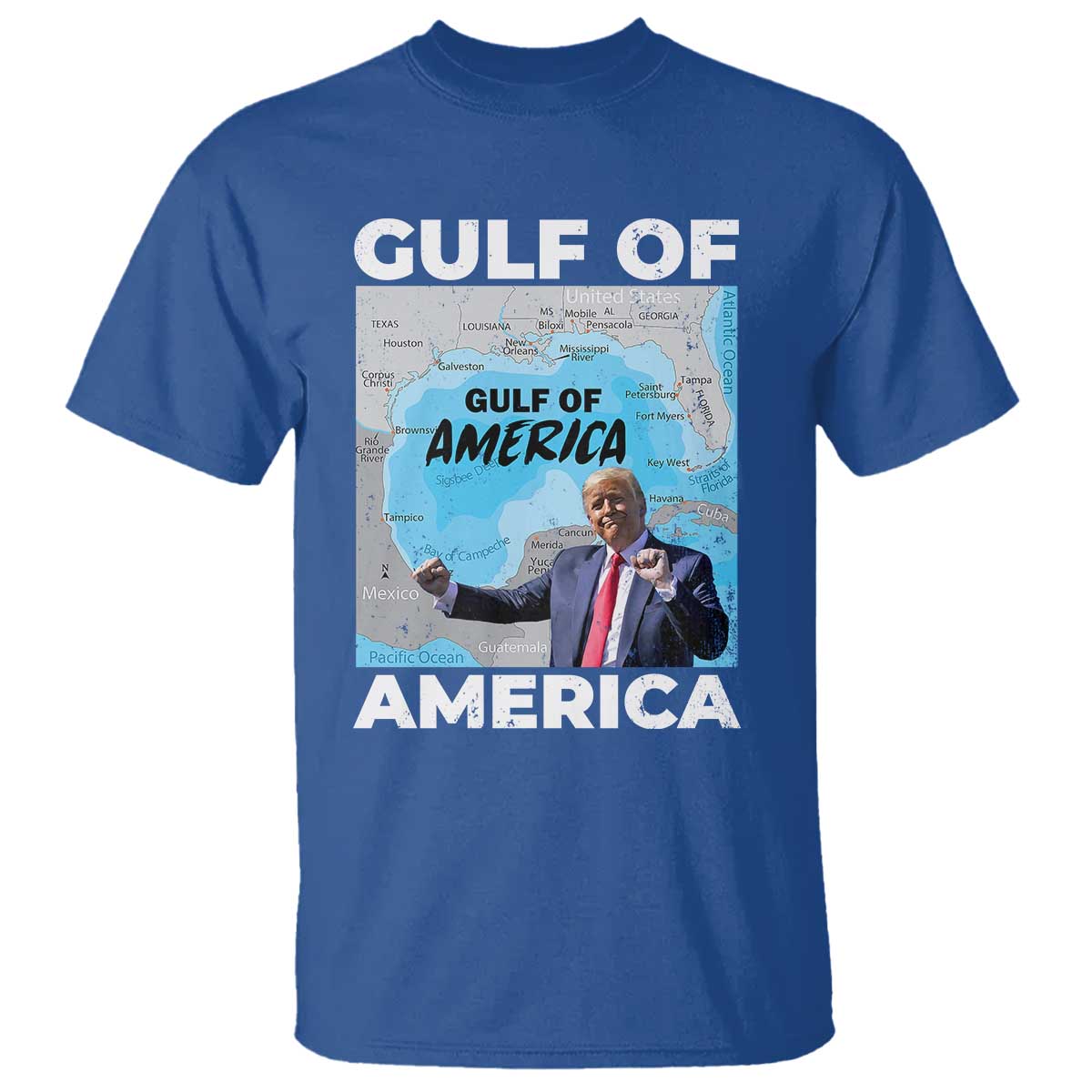 America's Gulf Mexico T Shirt Trump Dancing Funny Map TS10 Royal Blue Print Your Wear