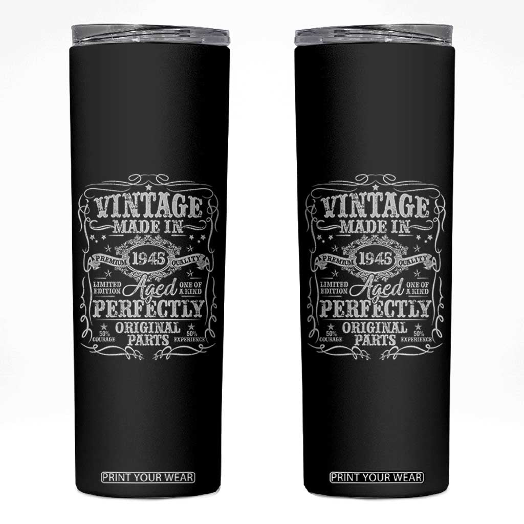 80th Birthday Gift Skinny Tumbler Vintage Born 1945 Turning 80 Year Old TS10 Black Print Your Wear