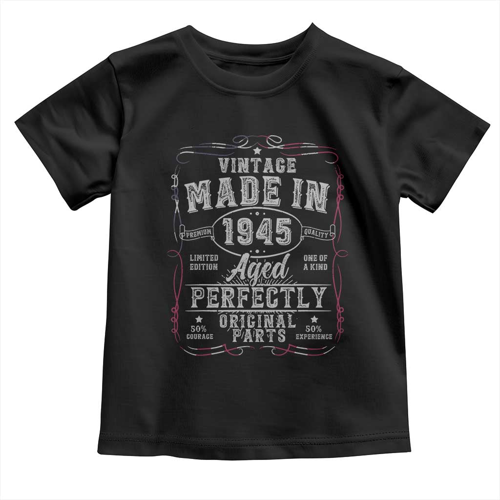 Vintage 1945 Toddler T Shirt Aged Perfectly 80th Birthday Gift American Flag TS10 Black Print Your Wear