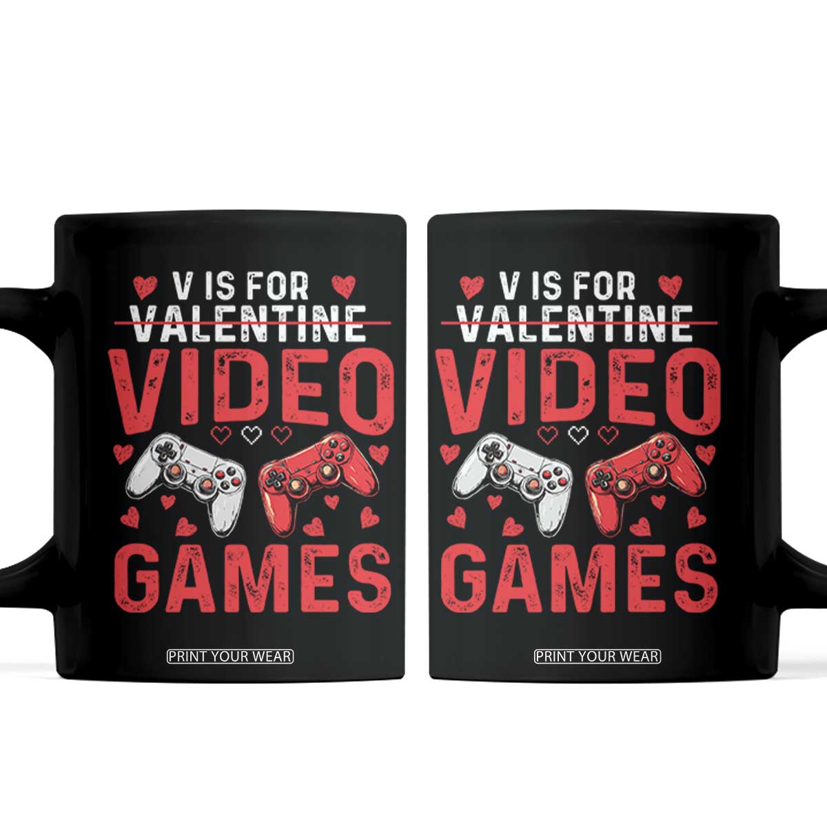 Funny Valentines Gamer Coffee Mug V is for Video Games TS10 Black Print Your Wear