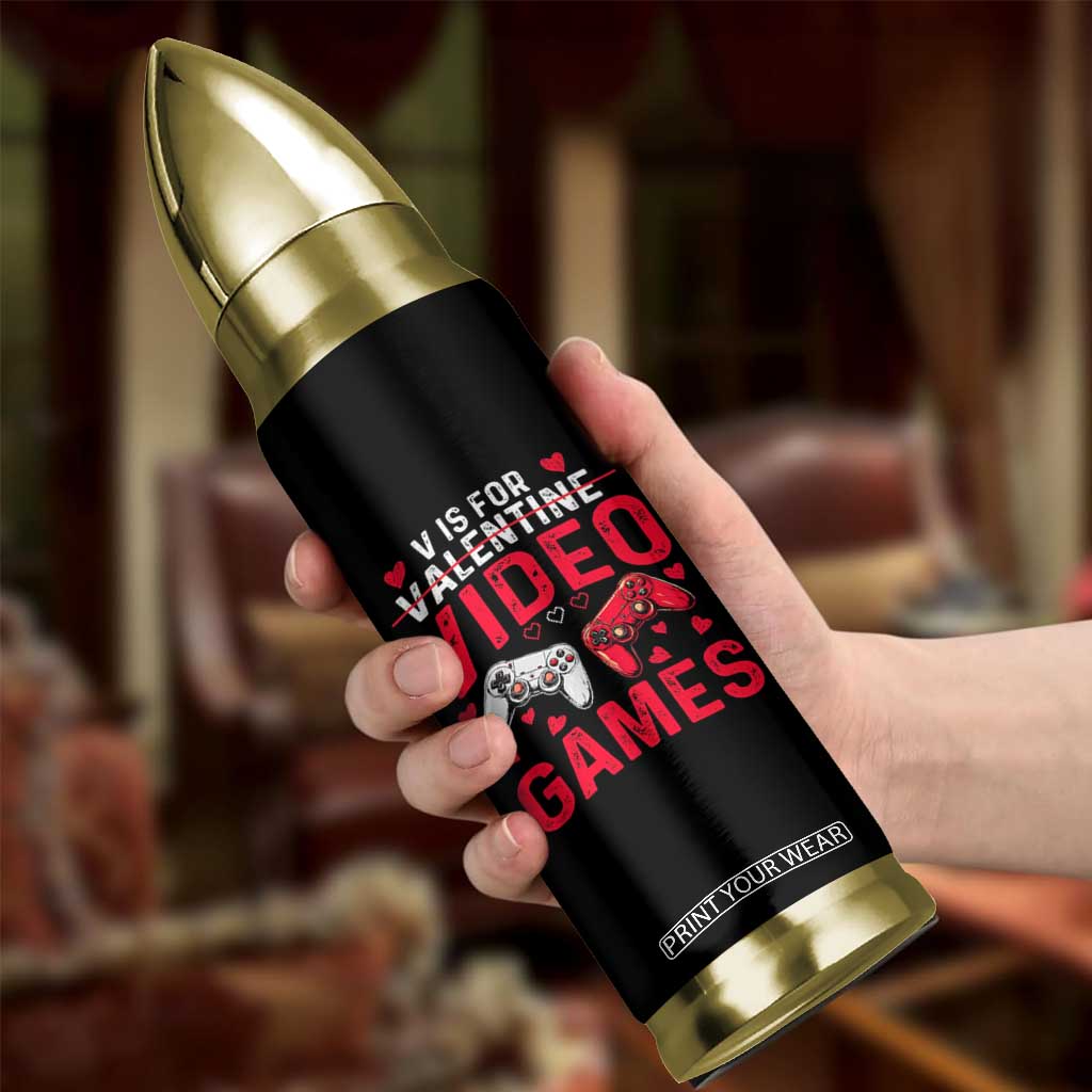 Funny Valentines Gamer Bullet Tumbler V is for Video Games TS10 Print Your Wear