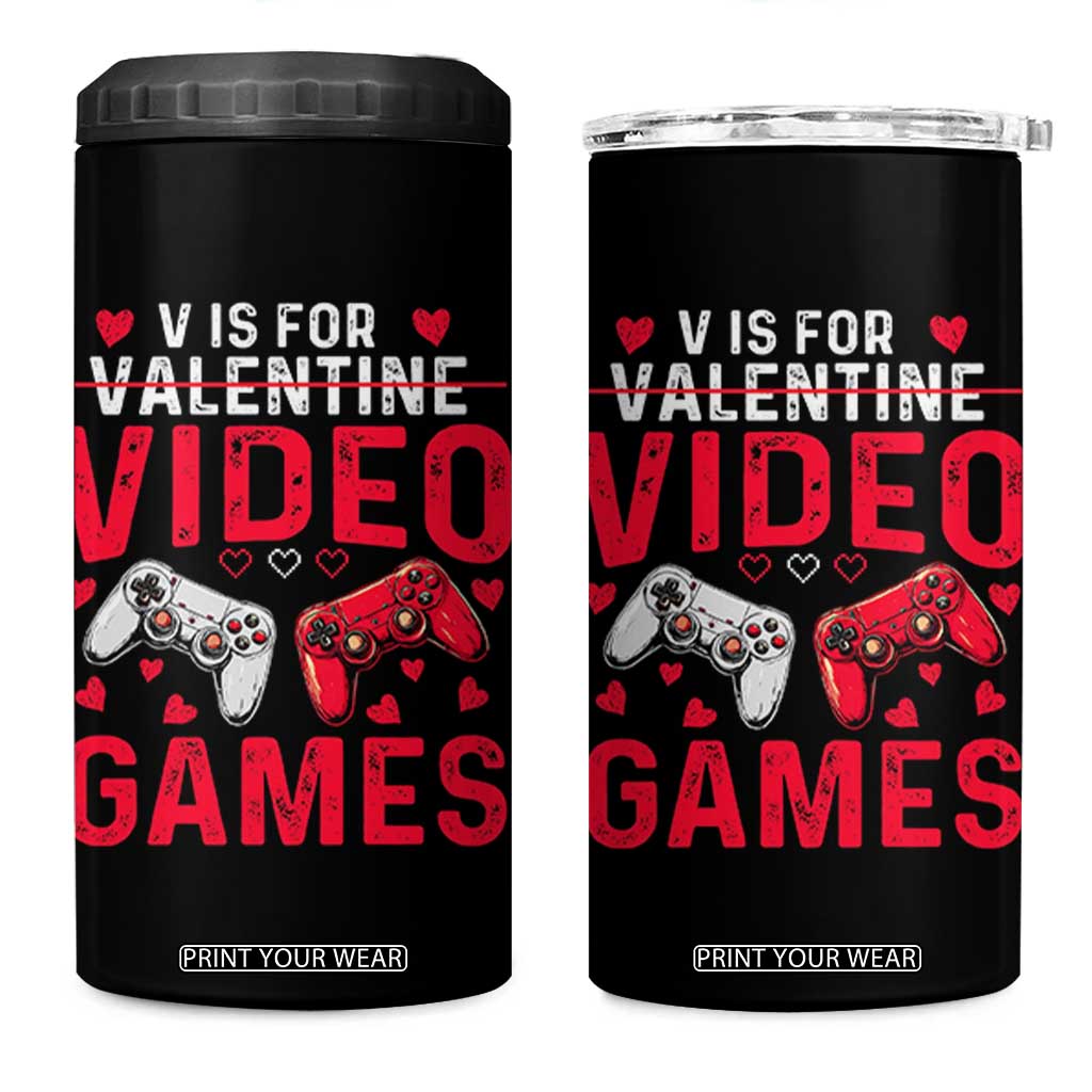 Funny Valentines Gamer 4 in 1 Can Cooler Tumbler V is for Video Games TS10 One Size: 16 oz Black Print Your Wear