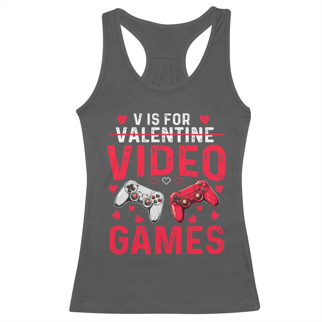 Funny Valentines Gamer Racerback Tank Top V is for Video Games TS10 Dark Heather Print Your Wear