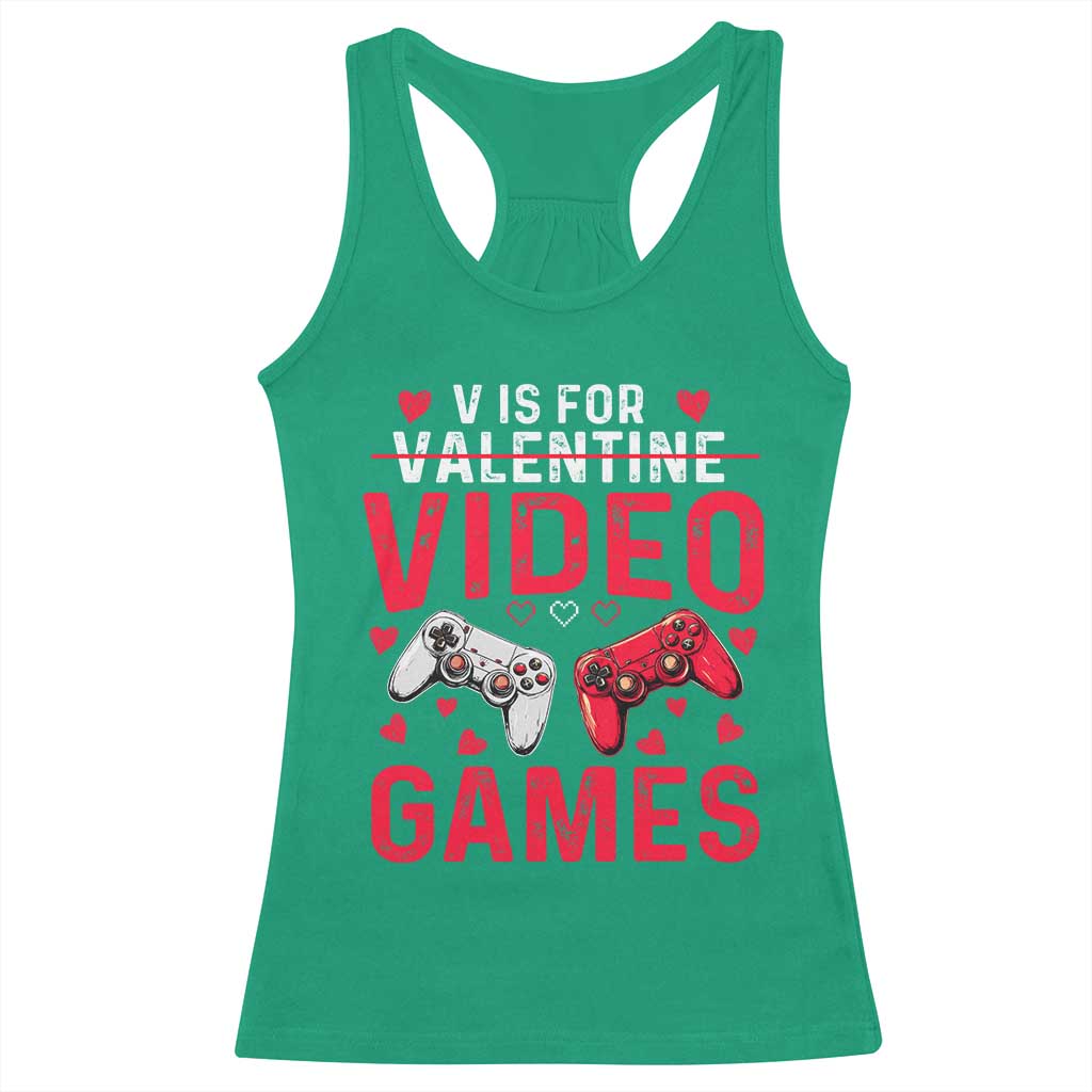 Funny Valentines Gamer Racerback Tank Top V is for Video Games TS10 Irish Green Print Your Wear