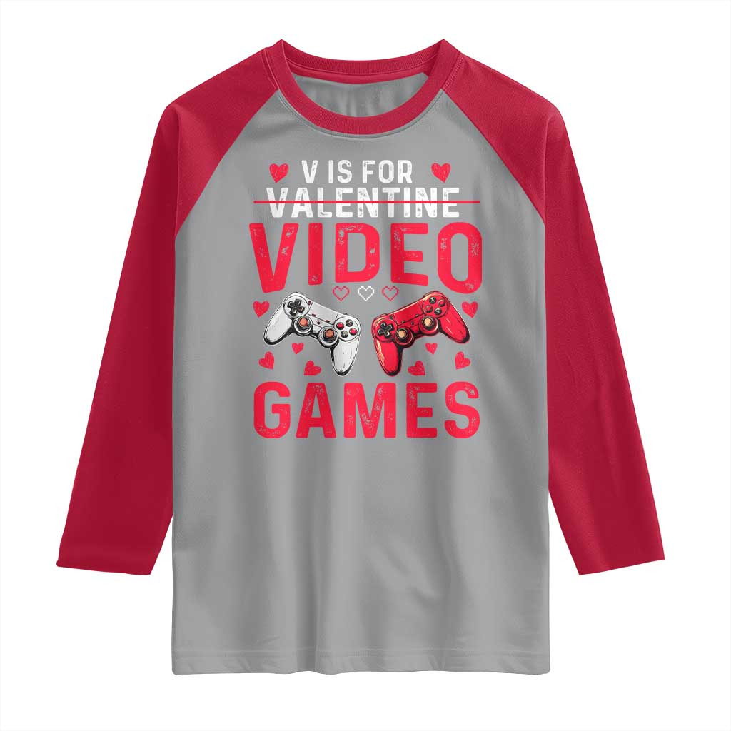 Funny Valentines Gamer Raglan Shirt V is for Video Games TS10 Sport Gray Red Print Your Wear