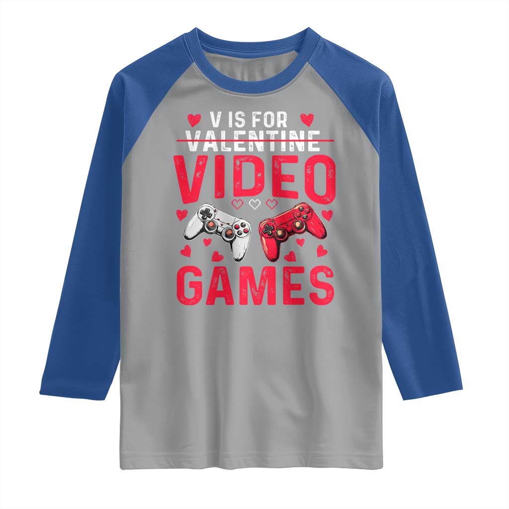 Funny Valentines Gamer Raglan Shirt V is for Video Games TS10 Sport Gray Royal Print Your Wear