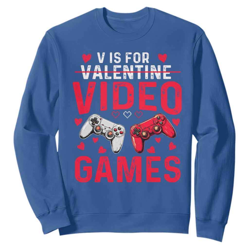 Funny Valentines Gamer Sweatshirt V is for Video Games TS10 Royal Blue Print Your Wear