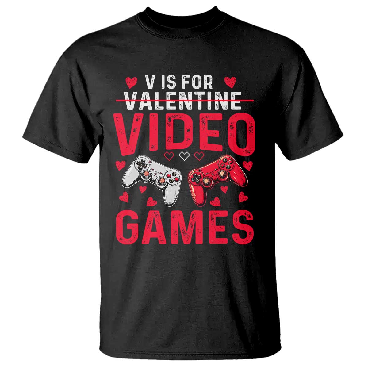 Funny Valentines Gamer T Shirt V is for Video Games TS10 Black Print Your Wear