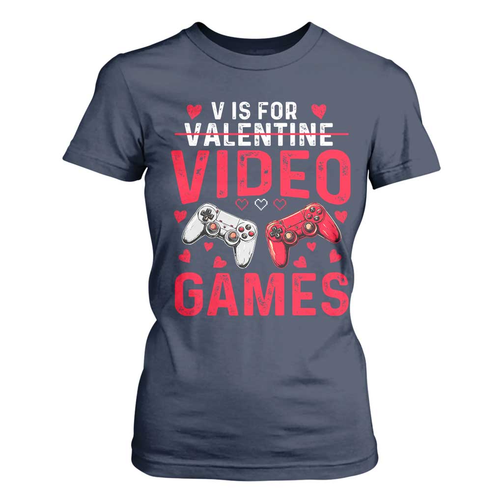 Funny Valentines Gamer T Shirt For Women V is for Video Games TS10 Navy Print Your Wear