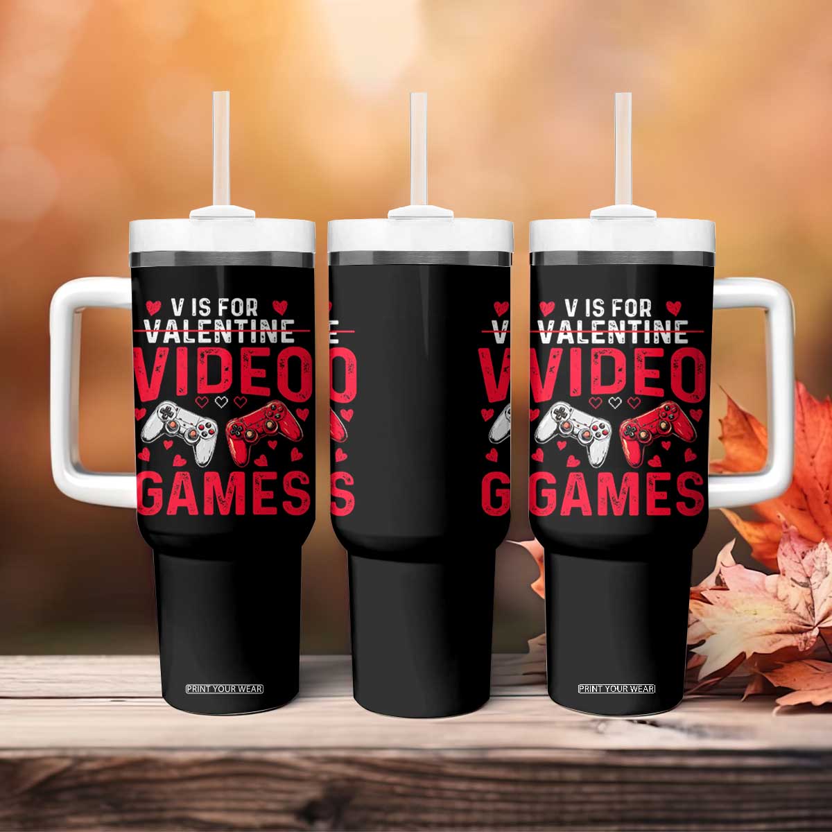 Funny Valentines Gamer Tumbler With Handle V is for Video Games TS10 Print Your Wear