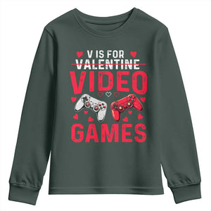 Funny Valentines Gamer Youth Sweatshirt V is for Video Games TS10 Dark Forest Green Print Your Wear