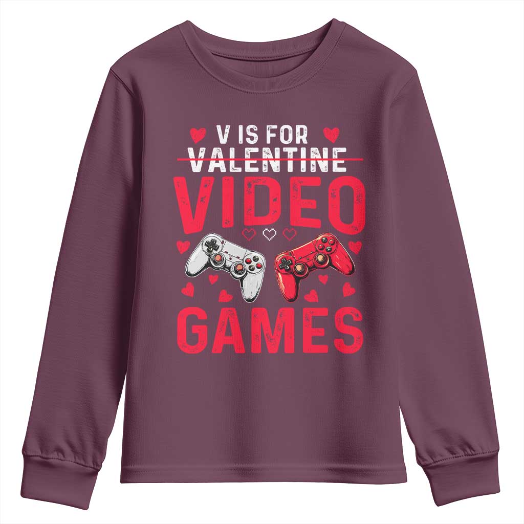 Funny Valentines Gamer Youth Sweatshirt V is for Video Games TS10 Maroon Print Your Wear