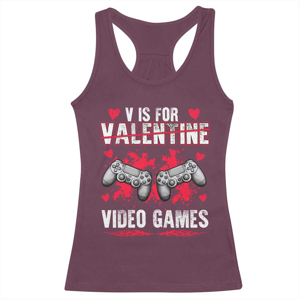 Funny Valentines Day Gamer Racerback Tank Top V Is For Video Games Toddler Boy Men Gift TS10 Maroon Print Your Wear