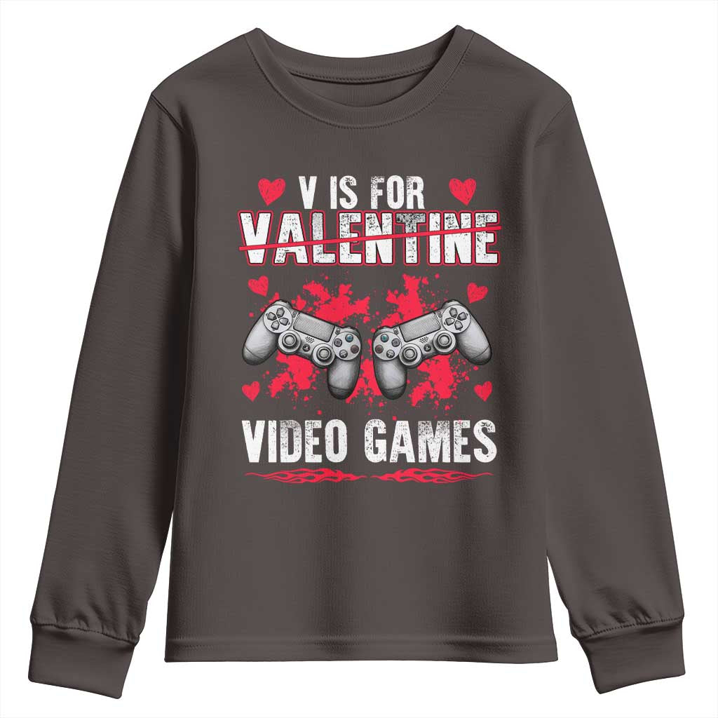 Funny Valentines Day Gamer Youth Sweatshirt V Is For Video Games Toddler Boy Men Gift TS10 Dark Chocolate Print Your Wear