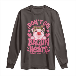 Valentines Party Long Sleeve Shirt Don't Go Bacon My Heart Funny Couple TS10 Dark Chocolate Print Your Wear
