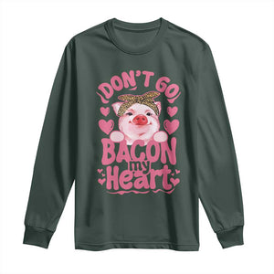 Valentines Party Long Sleeve Shirt Don't Go Bacon My Heart Funny Couple TS10 Dark Forest Green Print Your Wear