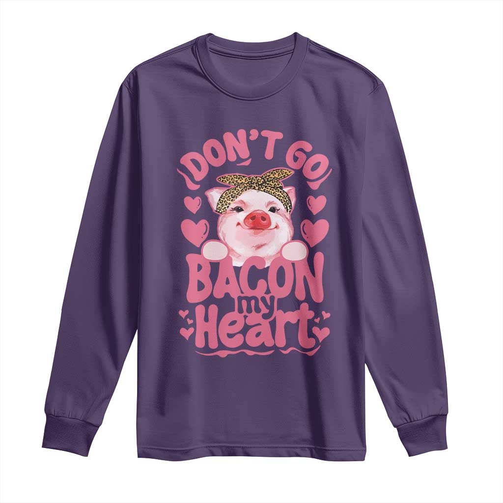 Valentines Party Long Sleeve Shirt Don't Go Bacon My Heart Funny Couple TS10 Purple Print Your Wear