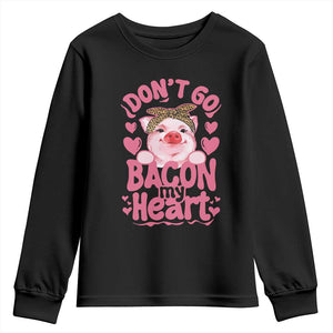 Valentines Party Youth Sweatshirt Don't Go Bacon My Heart Funny Couple TS10 Black Print Your Wear