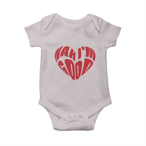Anti Valentines Day Baby Onesie Heart Nah Im Good Funny Single Awareness Gift TS10 Ice Gray Print Your Wear
