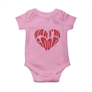 Anti Valentines Day Baby Onesie Heart Nah Im Good Funny Single Awareness Gift TS10 Light Pink Print Your Wear
