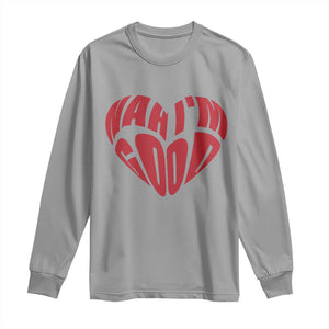 Anti Valentines Day Long Sleeve Shirt Heart Nah Im Good Funny Single Awareness Gift TS10 Sport Gray Print Your Wear