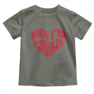 Anti Valentines Day Toddler T Shirt Heart Nah Im Good Funny Single Awareness Gift TS10 Military Green Print Your Wear