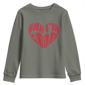 Anti Valentines Day Youth Sweatshirt Heart Nah Im Good Funny Single Awareness Gift TS10 Military Green Print Your Wear